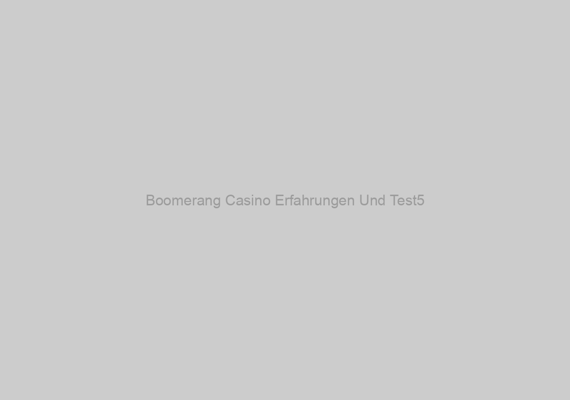 Boomerang Casino Erfahrungen Und Test5